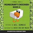 I Turned Into A Minecraft Chicken 2 Audiobook