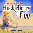 [French] - Les Aventures de Huckleberry Finn Audiobook