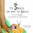 To Snail or Not to Snail Audiobook