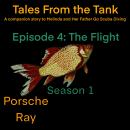 Tales From the Tank: Season 1 Episode 4: The Flight Audiobook