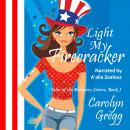 Light My Firecracker Audiobook