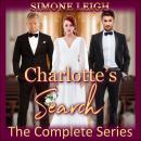 Charlotte's Search - The Complete Series: A BDSM Ménage Erotic Romance and Thriller