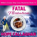 Fatal Flirtation: A Cruise Ship Cozy Mystery Audiobook
