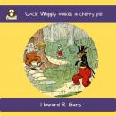 Uncle Wiggily makes a cherry pie Audiobook