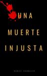 Una Muerte Injusta: Serie Calor Humano Audiobook