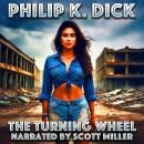 The Turning Wheel: When the Wheel Turns, Who Rides and Who Breaks? Audiobook