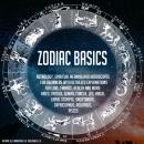 Zodiac Basics: Astrology, Spiritual Meaning And Horoscopes For Beginners With Detailled Explanations Audiobook