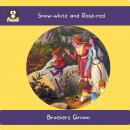 Snow-white and Rose-red Audiobook