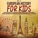 Cover of European History for Kids Vol. 2: A Captivating Guide to the History of Europe from the Age of Enlightenment through the Industrial Revolution to the 21st Century