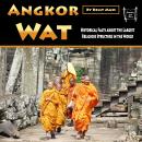 Angkor Wat: Historical Facts about the Largest Religious Structure in the World Audiobook