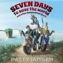 Seven Days To Save The World: And Other Homework Projects Audiobook