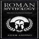 Roman Mythology: Tales From the Roman Pantheon Audiobook
