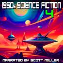 1950s Science Fiction 4 - 24 Science Fiction Short Stories From the 1950s: Time Travelers, Robots &  Audiobook