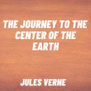 The Journey to the Center of the Earth Audiobook