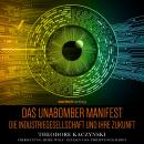 Das Unabomber Manifest: Die Industriegesellschaft und ihre Zukunft Audiobook