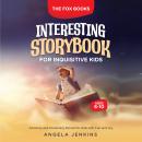 INTERESTING STORYBOOK FOR INQUISITIVE KIDS AGES 6-10: Amazing and Interesting Stories for Kids with  Audiobook