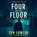 Four on the Floor: A John Tyler Thriller Audiobook