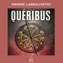 [Spanish] - Quéribus: La gran epopeya medieval del final del catarismo. Audiobook