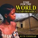 Time for the world to learn from Africa Audiobook