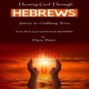 Hearing God Through Hebrews: God is Calling You Audiobook