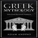 Greek Mythology: Tales from the Greek Pantheon Audiobook