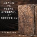 Hints to Young Students of Occultism Audiobook