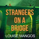 Strangers on a Bridge: Gripping psychological suspense Audiobook