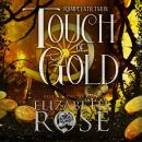 Touch of Gold: A Retelling of Rumpelstiltskin Audiobook