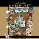 LAS AVENTURAS DE RUFUS Y TARCO Vol.2: La Momia de Kafernut Audiobook