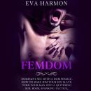 Femdom: Dominant Sex With a Dom Female. How to Make Him Your Sex Slave. Turn Your Man Into a Quiveri Audiobook