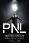 PNL: Domina tu mente y aprende como atraer el dinero con técnicas de Programación Neurolingüística Audiobook