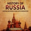 History of Russia: An Enthralling Overview of Major Events in Russian History Audiobook