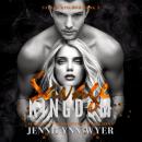 Savage Kingdom (Savage Kingdom Series Book 3) Audiobook