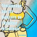 [French] - Témoignage Sur les Bienfaits de L'hygiène Intestinale: Comment j'ai perdu du poids, retro Audiobook