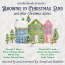Brownie in Christmas Land and other Christmas stories Audiobook