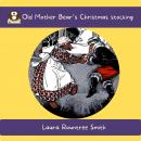 Old Mother Bear’s Christmas stocking Audiobook