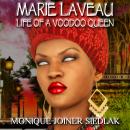 Marie Laveau: Life of a Voodoo Queen Audiobook