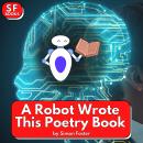 A Robot Wrote This Poetry Book Audiobook