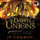 The Dawn of Unions Audiobook