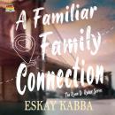 A Familiar Family Connection Audiobook