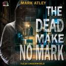 The Dead Make No Mark Audiobook
