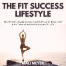 The Fit Success Lifestyle Audiobook