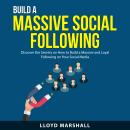 Build a Massive Social Following Audiobook