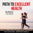 Path to Excellent Health Bundle, 2 in 1 Bundle Audiobook