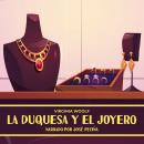La Duquesa Y El Joyero Audiobook