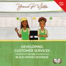 Developing Customer Services in the Black-owned Business Audiobook