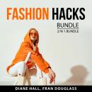 Fashion Hacks Bundle, 2 in 1 Bundle Audiobook