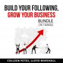 Build Your Following, Grow Your Business Bundle, 2 in 1 Bundle Audiobook