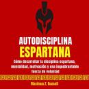 Autodisciplina Espartana Audiobook