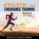 Athletic and Endurance Training Bundle, 2 in 1 Bundle Audiobook